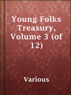 cover image of Young Folks Treasury, Volume 3 (of 12)